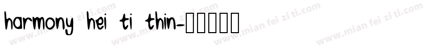 harmony hei ti thin字体转换
